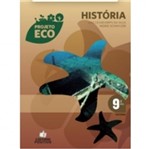 Ficha técnica e caractérísticas do produto Projeto Eco Historia 9 Ano - Positivo