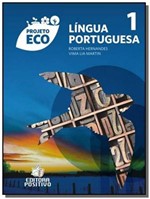 Ficha técnica e caractérísticas do produto Projeto Eco Lingua Portuguesa - Vol.1 - Positivo