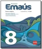 Ficha técnica e caractérísticas do produto Projeto Emaus: Ensino Religioso - 8O Ano
