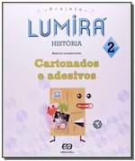 Ficha técnica e caractérísticas do produto Projeto Lumira - Historia - 2 Ano