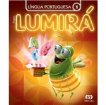 Ficha técnica e caractérísticas do produto Projeto Lumirá Língua Portuguesa - 1 Ano