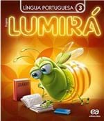 Ficha técnica e caractérísticas do produto Projeto Lumira - Lingua Portuguesa - 3 Ano - Ef I - 02 Ed