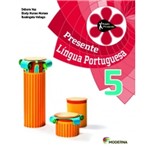 Ficha técnica e caractérísticas do produto Projeto Presente Portugues 5 - Moderna