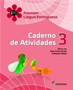 Ficha técnica e caractérísticas do produto Projeto Presente Portugues 3 - Caderno de Atividades - Moderna - 952735
