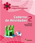 Ficha técnica e caractérísticas do produto Projeto Presente Portugues 2 - Caderno de Atividades - Moderna