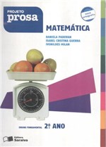 Ficha técnica e caractérísticas do produto PROJETO PROSA - MATEMATICA 2º ANO - Saraiva Didatico
