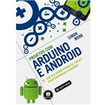 Ficha técnica e caractérísticas do produto Projetos com Arduino e Android - Bookman