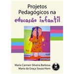 Ficha técnica e caractérísticas do produto Projetos Pedagogicos na Educacao Infantil - Artmed