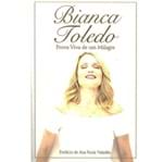Ficha técnica e caractérísticas do produto Prova Viva de um Milagre Bianca Toledo