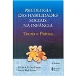 Ficha técnica e caractérísticas do produto Psicologia das Habilidades Sociais na Infancia Teoria e Pratica