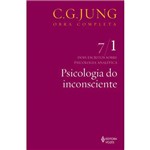 Psicologia do Inconsciente - Coleçao Obras Completas de Carl Gustav Jung - Vol. 7/ 1