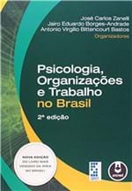 Ficha técnica e caractérísticas do produto Psicologia, Organizaçoes e Trabalho no Brasil