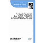 Ficha técnica e caractérísticas do produto Psicologo e as Politicas Publicas de Assistencia Social, o - Vozes