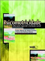 Ficha técnica e caractérísticas do produto Psicomotricidade, Educaçao Especial e Inclusao Social - Wak
