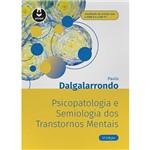 Ficha técnica e caractérísticas do produto Psicopatologia e Semiologia dos Trabstornos Mentais