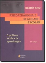 Ficha técnica e caractérísticas do produto Psicopedagogia e Realidade Escolar: o Problema Escolar e de Aprendizagem - Vozes