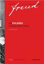 Ficha técnica e caractérísticas do produto Pulsões e Seus Destinos – Edição Bilíngue