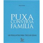 Ficha técnica e caractérísticas do produto Puxa Conversa Familia 1ª Ed