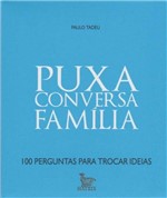 Ficha técnica e caractérísticas do produto Puxa Conversa Familia - Matrix