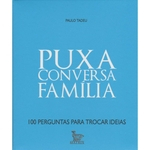 Ficha técnica e caractérísticas do produto Puxa Conversa Família