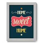 Ficha técnica e caractérísticas do produto Quadro com Moldura - 19x25 - Home Sweet Home - N1146