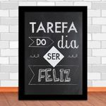 Ficha técnica e caractérísticas do produto Quadro Decorativo Tarefa Do Dia: Ser Feliz!