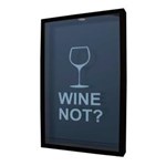 Ficha técnica e caractérísticas do produto Quadro Porta Rolhas Taça Wine Not? 30x50x5 - Preto