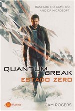 Ficha técnica e caractérísticas do produto Quantum Break - Estado Zero - Outro Planeta