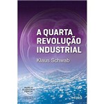 Ficha técnica e caractérísticas do produto Quarta Revolucao Industrial, a
