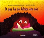 Ficha técnica e caractérísticas do produto Que Ha de Africa em Nos, o - Moderna