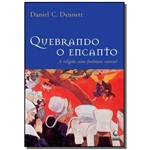 Ficha técnica e caractérísticas do produto Quebrando o Encanto a Religiao Como Fenomeno Natur