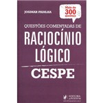 Ficha técnica e caractérísticas do produto Questões Comentadas de Raciocínio Lógico - Cespe