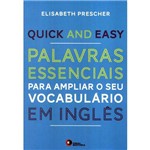 Quick And Easy - Palavras Essenciais para Ampliar o Seu Vocabulario em Ingles