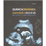 Ficha técnica e caractérísticas do produto Química Orgânica - Compreendendo a Ciência da Vida - 2ª Ed. - 2011