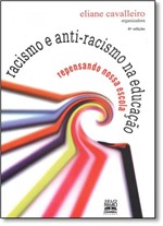 Ficha técnica e caractérísticas do produto Racismo e Anti Racismo na Educação: Repensando Nossa Escola - Selo Negro - Grupo Summus
