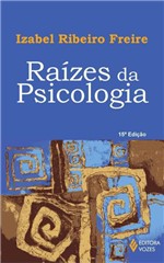 Ficha técnica e caractérísticas do produto Raízes da Psicologia - Vozes