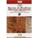 Ficha técnica e caractérísticas do produto Rastros de Mamíferos Silvestres Brasileiros. um Guia de Campo