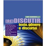 Ficha técnica e caractérísticas do produto (Re)Discutir Texto, Genero e Discurso