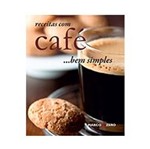 Ficha técnica e caractérísticas do produto Receitas com Cafe Bem Simples - Marco Zero