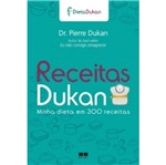 Ficha técnica e caractérísticas do produto Receitas Dukan - Minha Dieta em 300 Receitas - Best Seller