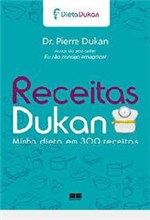 Ficha técnica e caractérísticas do produto Receitas Dukan Minha Dieta em 300 Receitas - Best Seller