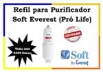 Ficha técnica e caractérísticas do produto Refil para Purificador Soft Everest (Pró Life) Promoção!