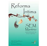 Ficha técnica e caractérísticas do produto Reforma Intima Sem Martirio - Dufaux
