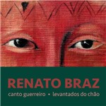 Renato Braz - Canto Guerreiro - Levantados do Chao