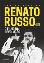 Ficha técnica e caractérísticas do produto Renato Russo - o Filho da Revolucao - Planeta