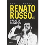 Ficha técnica e caractérísticas do produto Renato Russo: o Filho da Revoluçao