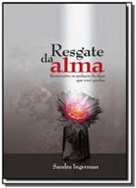 Ficha técnica e caractérísticas do produto Resgate da Alma, o - Vida & Consciencia