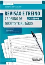 Ficha técnica e caractérísticas do produto Revisão e Treino 2ª Fase OAB - Caderno de Direito Tributário 3ª Edição