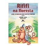 Ficha técnica e caractérísticas do produto Rififi na Floresta - Contos para Adultos e Crianças