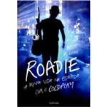 Ficha técnica e caractérísticas do produto Roadie - a Minha Vida na Estrada com o Coldplay - Lafonte